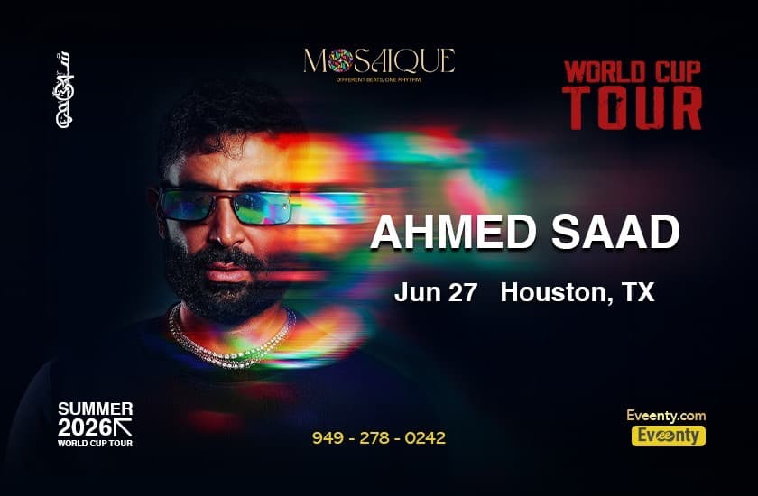 Ahmed Saad Live in Houston (World Cup Tour) image Ahmed Saad Live in Houston (World Cup Tour) image